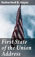 E-Book (epub) First State of the Union Address von Rutherford B. Hayes