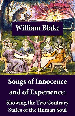 eBook (epub) Songs of Innocence and of Experience: Showing the Two Contrary States of the Human Soul de William Blake