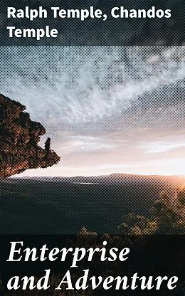 E-Book (epub) Enterprise and Adventure von Ralph Temple, Chandos Temple