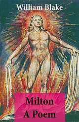 eBook (epub) Milton A Poem (Illuminated Manuscript with the Original Illustrations of William Blake) de William Blake