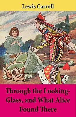 E-Book (epub) Through the Looking-Glass, and What Alice Found There von Lewis Carroll
