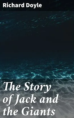 E-Book (epub) The Story of Jack and the Giants von Richard Doyle