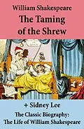 E-Book (epub) The Taming of the Shrew (The Unabridged Play) + The Classic Biography von William Shakespeare