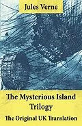 E-Book (epub) The Mysterious Island Trilogy - The Original UK Translation von Jules Verne