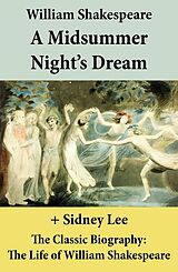 eBook (epub) A Midsummer Night's Dream (The Unabridged Play) + The Classic Biography de William Shakespeare