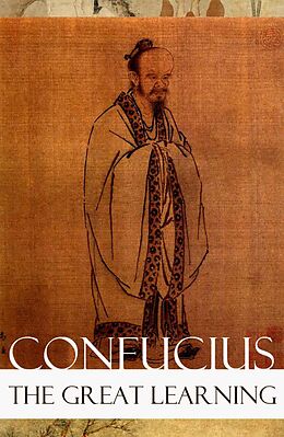 eBook (epub) The Great Learning (A short Confucian text + Commentary by Tsang) de Confucius