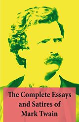E-Book (epub) The Complete Essays and Satires of Mark Twain von Mark Twain