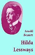 E-Book (epub) Hilda Lessways (Unabridged) von Arnold Bennett