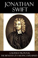 eBook (epub) A Modest Proposal + The Benefits of Farting Explained de Jonathan Swift