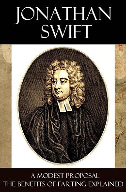 eBook (epub) A Modest Proposal + The Benefits of Farting Explained de Jonathan Swift