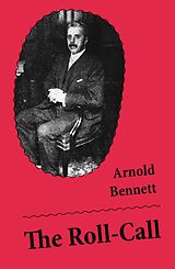 E-Book (epub) The Roll-Call (Unabridged) von Arnold Bennett