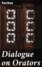 E-Book (epub) Dialogue on Orators von Tacitus