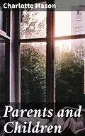 E-Book (epub) Parents and Children von Charlotte Mason