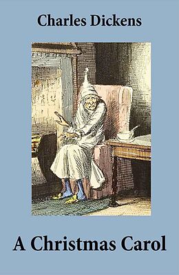 eBook (epub) A Christmas Carol (Unabridged and Fully Illustrated) de Charles Dickens