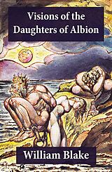 eBook (epub) Visions of the Daughters of Albion (Illuminated Manuscript with the Original Illustrations of William Blake) de William Blake
