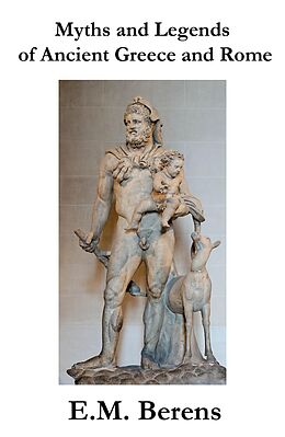eBook (epub) Myths And Legends Of Ancient Greece And Rome de E.M. Berens