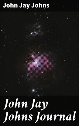E-Book (epub) John Jay Johns Journal von John Jay Johns