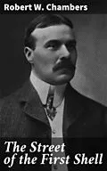 E-Book (epub) The Street of the First Shell von Robert W. Chambers