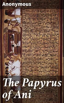 E-Book (epub) The Papyrus of Ani von Anonymous