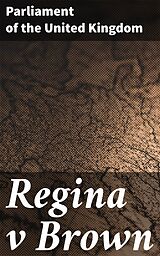 eBook (epub) Regina v Brown de Parliament of the United Kingdom