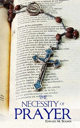 E-Book (epub) The Necessity of Prayer von Edward M. Bounds
