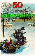 E-Book (epub) 50 Klassiker für Weihnachten von E.T.A. Hoffman, Jane Austen, Karl May