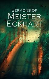 eBook (epub) Sermons of Meister Eckhart de Meister Eckhart