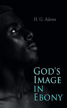 eBook (epub) God's Image in Ebony de H. G. Adams