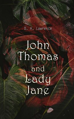 E-Book (epub) John Thomas and Lady Jane von D. H. Lawrence
