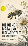 E-Book (epub) Die Biene Maja und ihre Abenteuer von Waldemar Bonsels