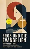 E-Book (epub) Eros und die Evangelien von Waldemar Bonsels