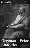 E-Book (epub) Organon - Prior Analytics von Aristotle