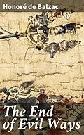 E-Book (epub) The End of Evil Ways von Honoré de Balzac