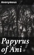 E-Book (epub) Papyrus of Ani von Anonymous