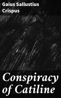E-Book (epub) Conspiracy of Catiline von Gaius Sallustius Crispus