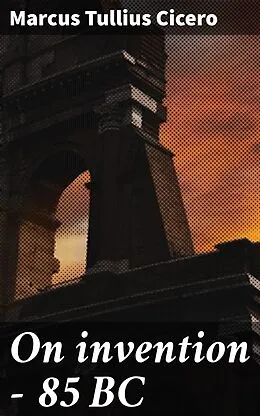 E-Book (epub) On invention - 85 BC von Marcus Tullius Cicero
