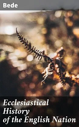 E-Book (epub) Ecclesiastical History of the English Nation von Bede