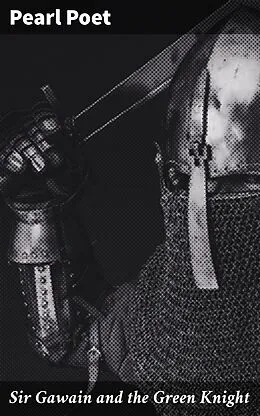 E-Book (epub) Sir Gawain and the Green Knight von Pearl Poet