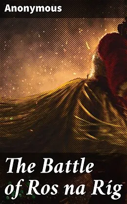 E-Book (epub) The Battle of Ros na Ríg von Anonymous