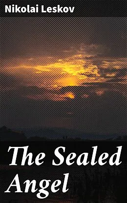 E-Book (epub) The Sealed Angel von Nikolai Leskov