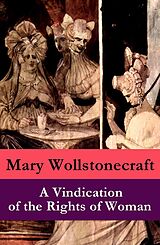 E-Book (epub) A Vindication of the Rights of Woman (a feminist literature classic) von Mary Wollstonecraft