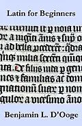 E-Book (epub) Latin for Beginners von Benjamin L. D'Ooge