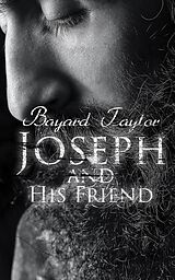 E-Book (epub) Joseph and His Friend von Bayard Taylor