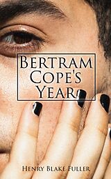 E-Book (epub) Bertram Cope's Year von Henry Blake Fuller