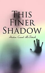 E-Book (epub) This Finer Shadow von Harlan Cozad McIntosh