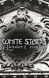 eBook (epub) White Stains de Aleister Crowley