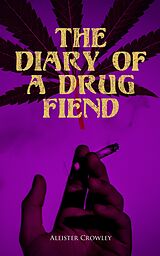 E-Book (epub) The Diary of a Drug Fiend von Aleister Crowley