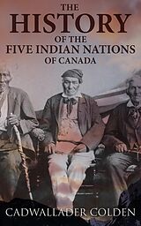 eBook (epub) The History of the Five Indian Nations of Canada de Cadwallader Colden