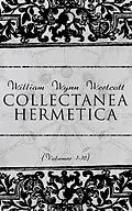 E-Book (epub) Collectanea Hermetica (Volumes 1-10) von William Wynn Westcott
