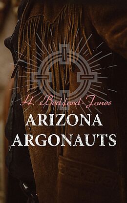 E-Book (epub) Arizona Argonauts von H. Bedford-Jones